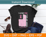 I Wear Pink For My Mom Breast Cancer Awareness American Flag Svg Digital Cutting File