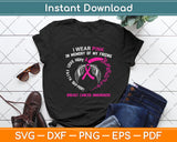 I Wear Pink In Memory Of My Friend Breast Cancer Awareness Svg Digital Cutting File