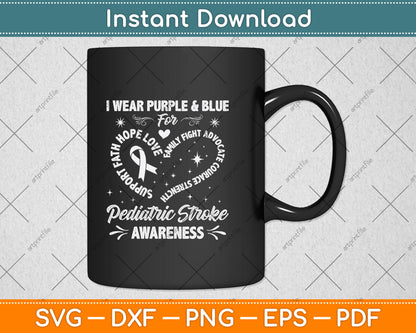I Wear Purple & Blue For Pediatric Stroke Awareness Svg Png Dxf Digital Cutting File