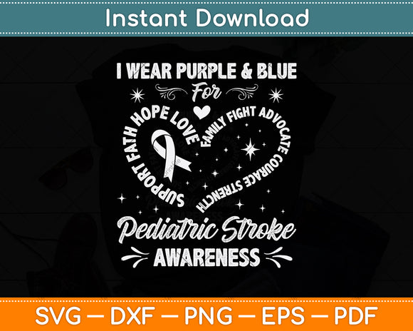 I Wear Purple & Blue For Pediatric Stroke Awareness Svg Png Dxf Digital Cutting File