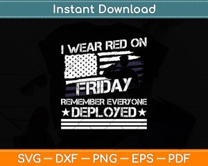 I Wear Red On Fridays Remember Everyone Deployed Svg Digital Cutting File