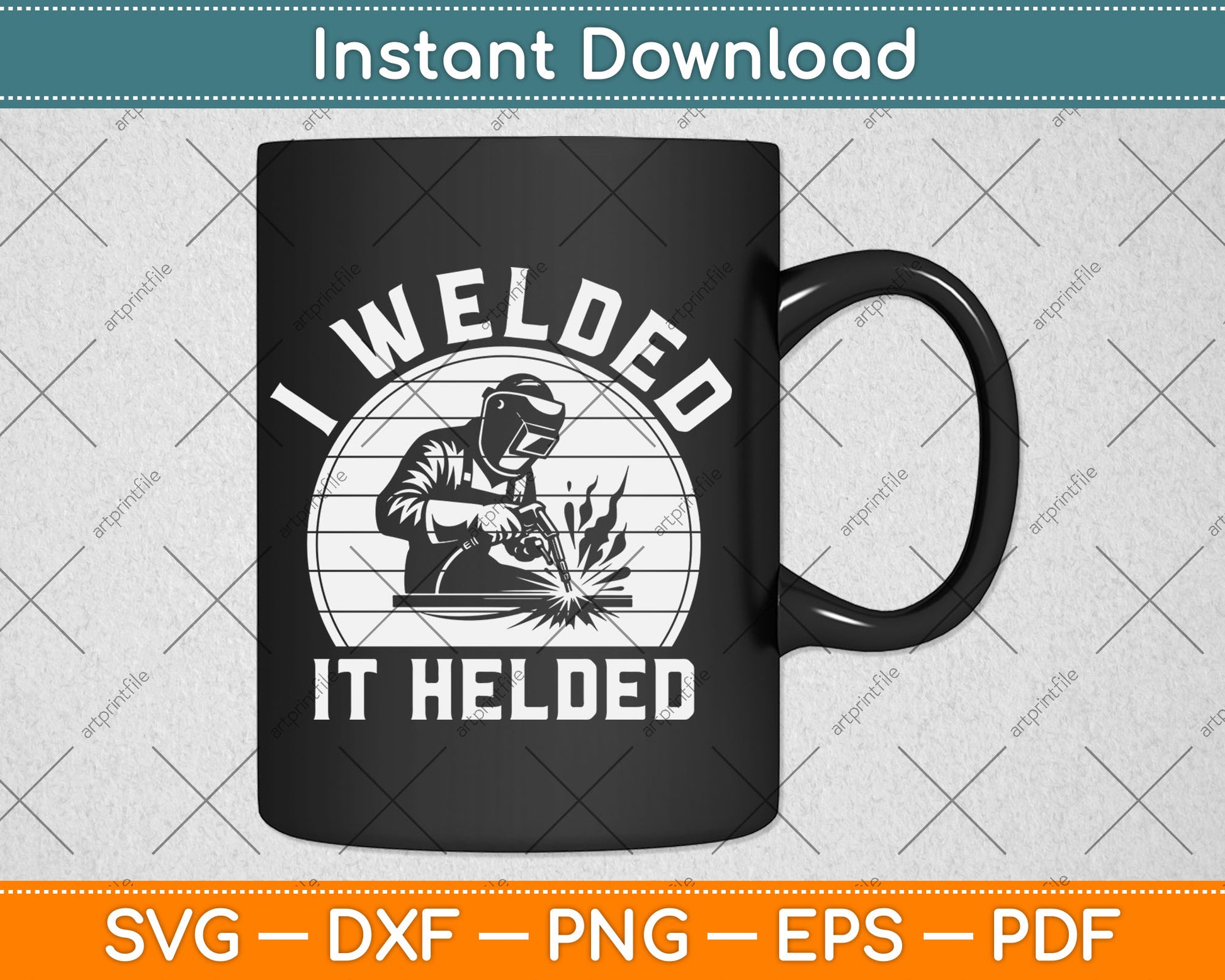I Welded It Helded Welder Gift Fun Retro Welding Svg Digital Cutting File