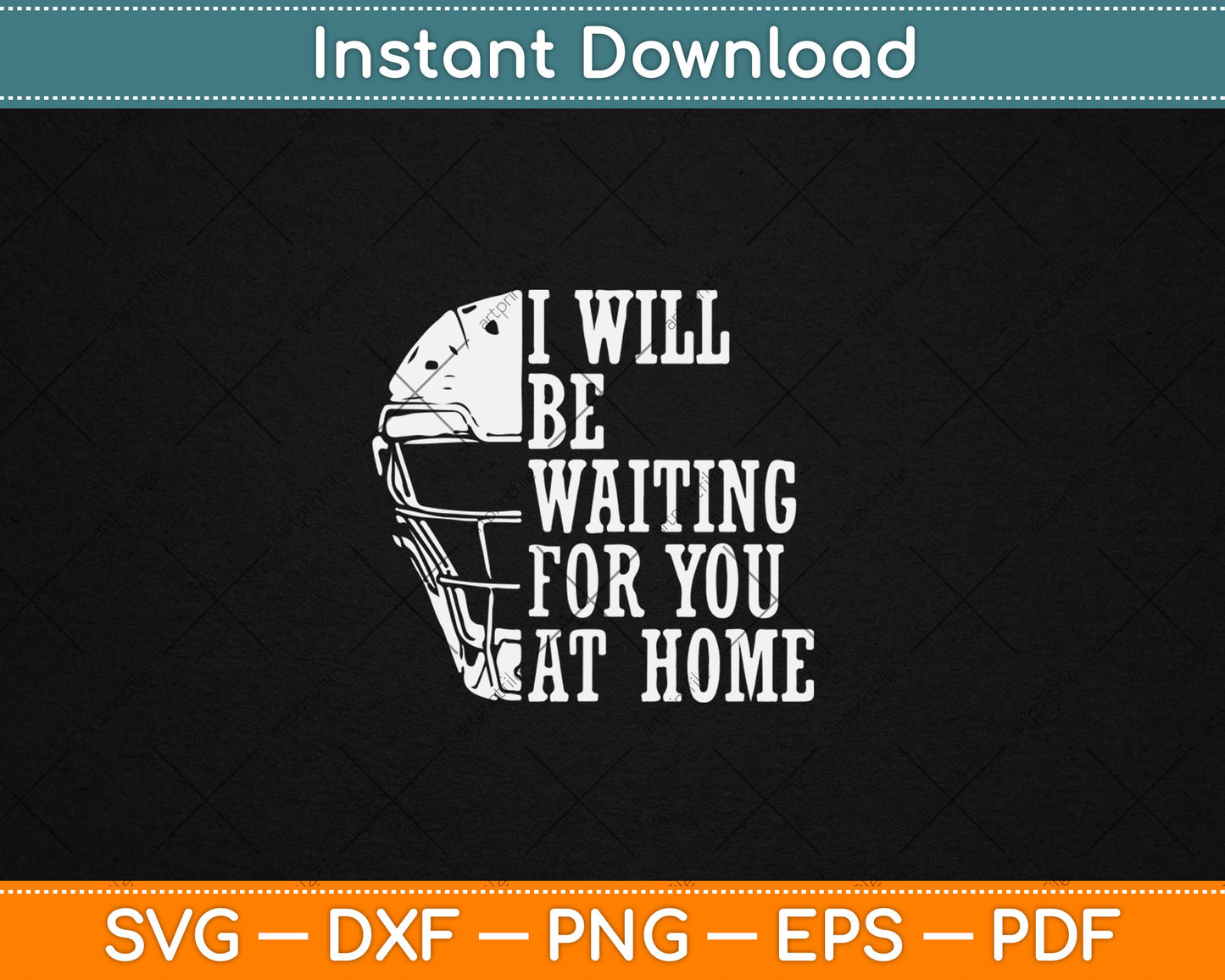 I Will Be Waiting For You At Home Softball Catcher Svg Digital Cutting File