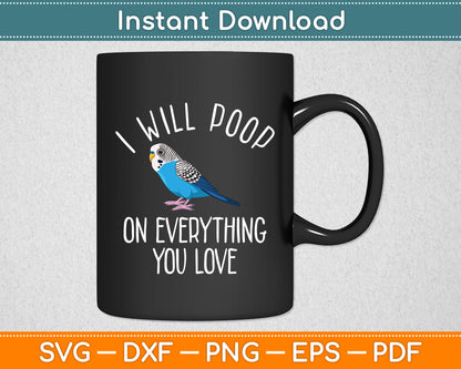 I Will Poop On Everything You Love Blue Quaker Svg Digital Cutting File