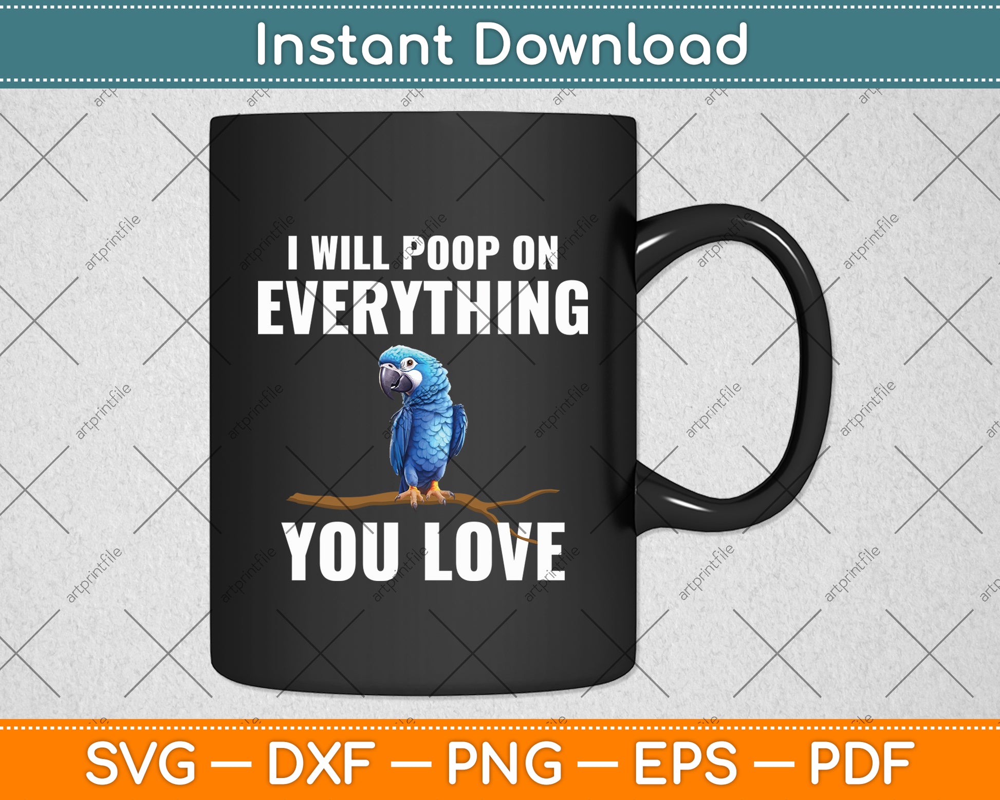 I Will Poop On Everything You Love Parrot Bird Funny Svg Digital Cutting File