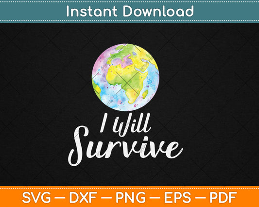 I Will Survive Svg Digital Cutting File