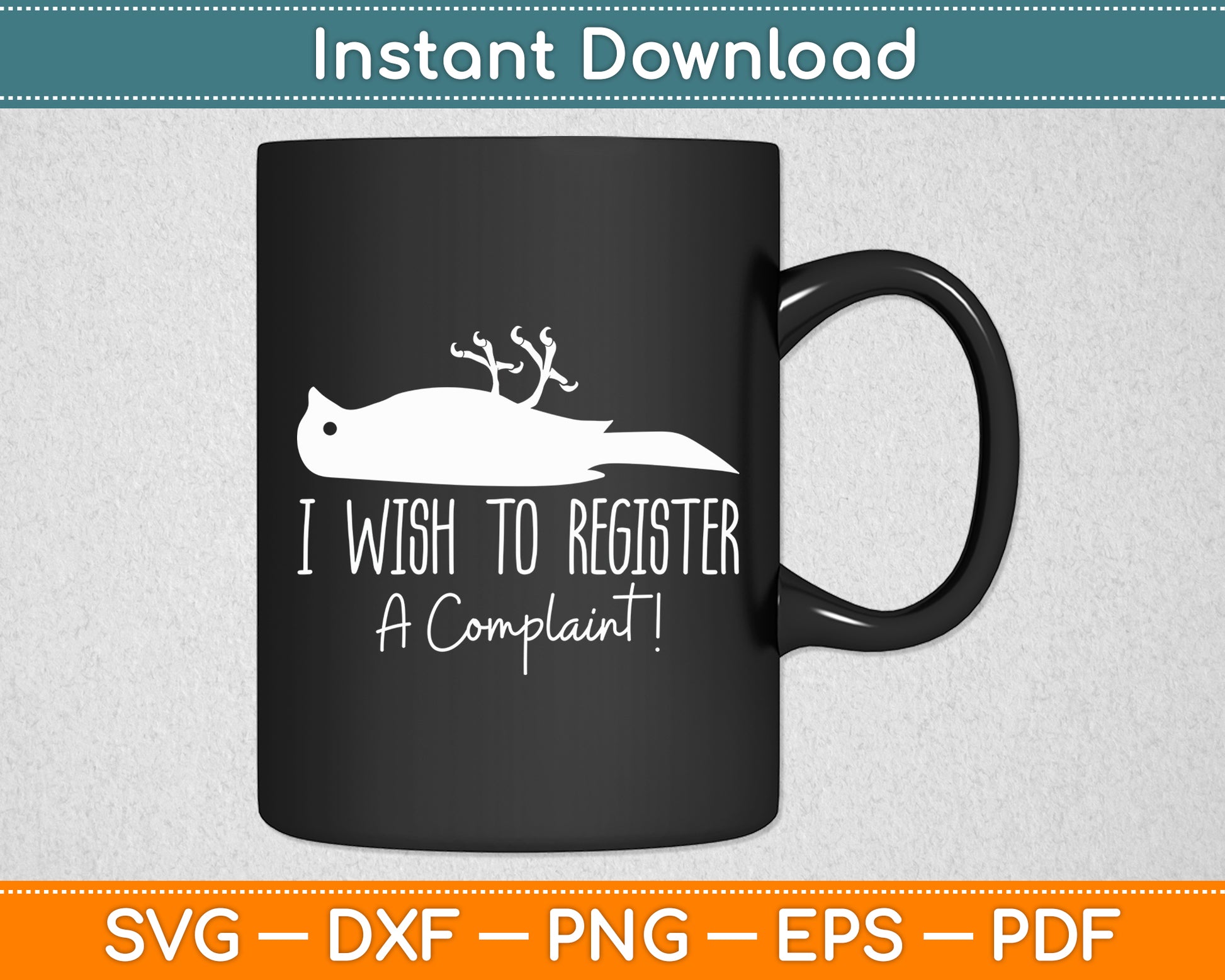 I Wish To Register A Complaint Dead Parrot Comedy Funny Svg Digital Cutting File