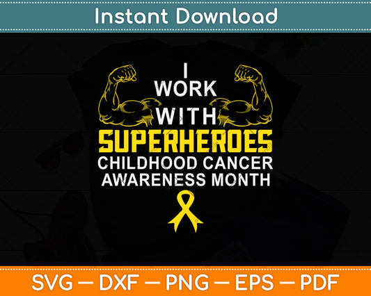 I Work With Superheroes Childhood Cancer Awareness Month Svg Digital Cutting File
