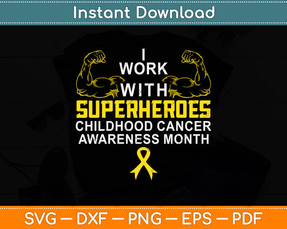 I Work With Superheroes Childhood Cancer Awareness Month Svg Digital Cutting File