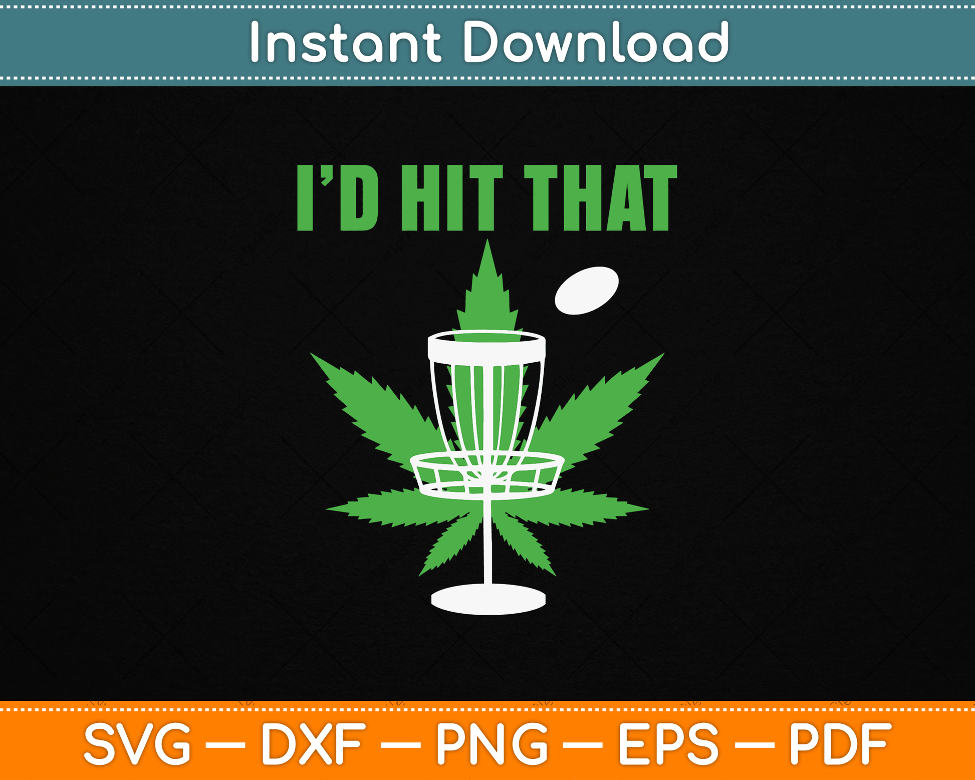 I'd Hit That Cannabis Weed Marijuana Disc Golf SVG Digital Cutting File