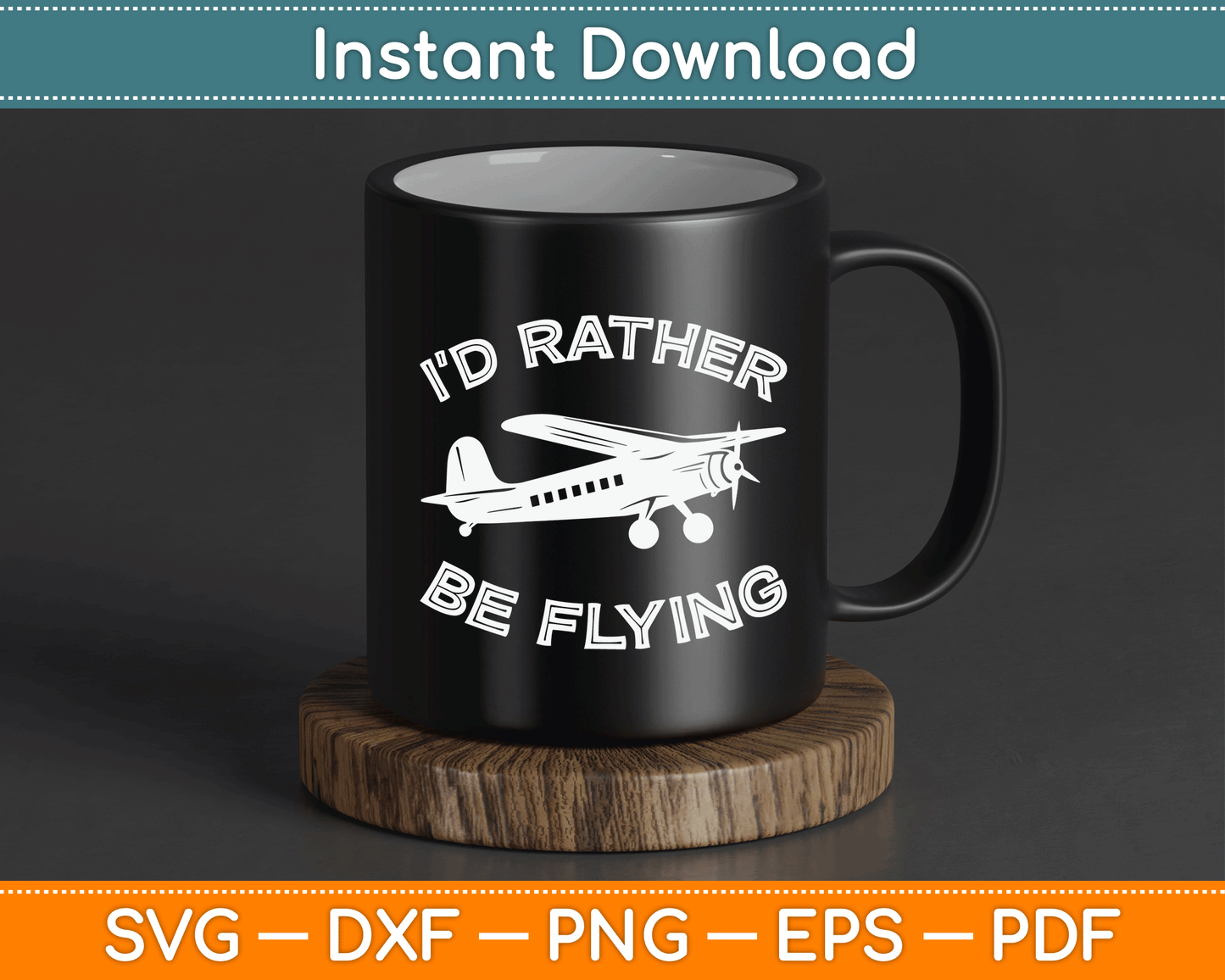 I'd Rather Be Flying Funny Pilot & Aviation Airplane SVG Digital Cutting File