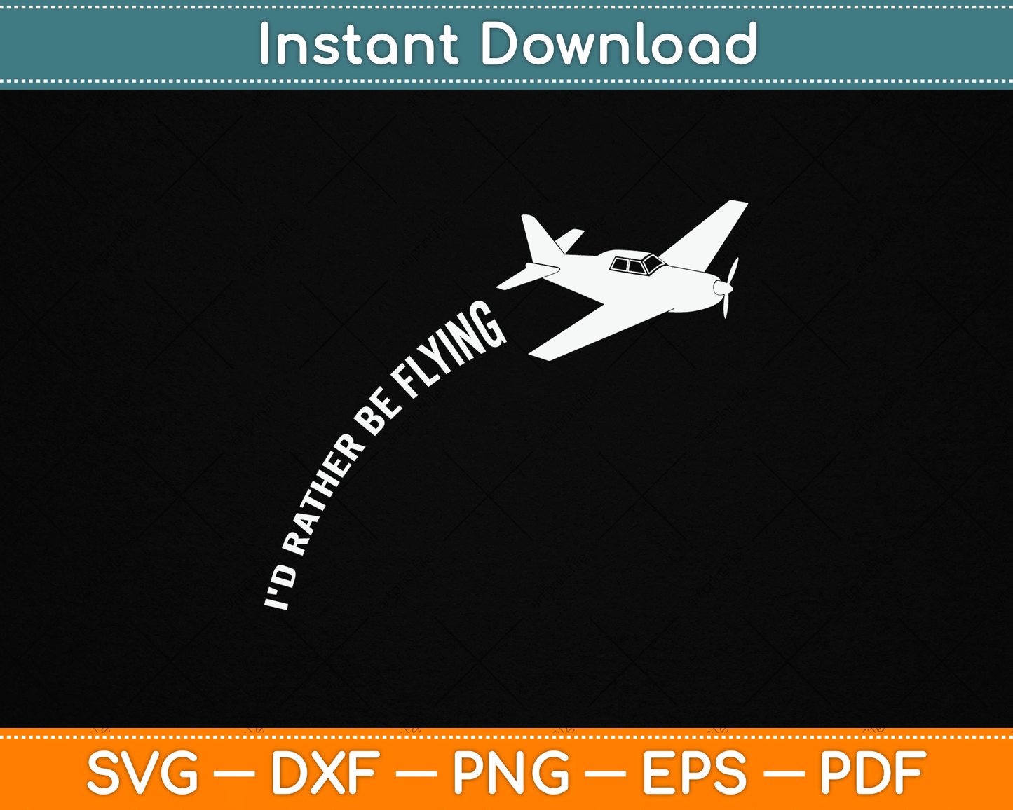 I'd Rather Be Flying Airplane Pilot SVG PNG Digital Cutting File