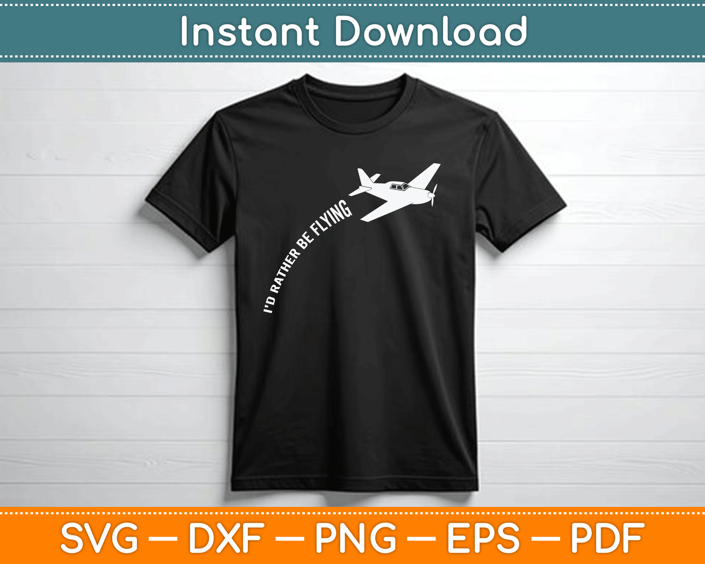 I'd Rather Be Flying Airplane Pilot SVG PNG Digital Cutting File