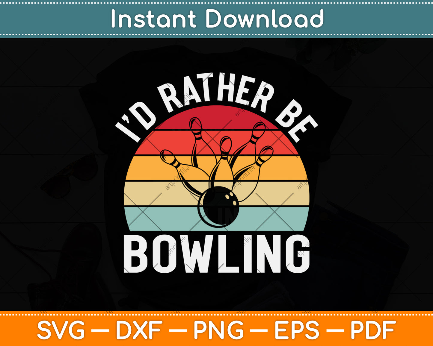I'd Rather Be Bowling Retro Svg Png Dxf Digital Cutting File