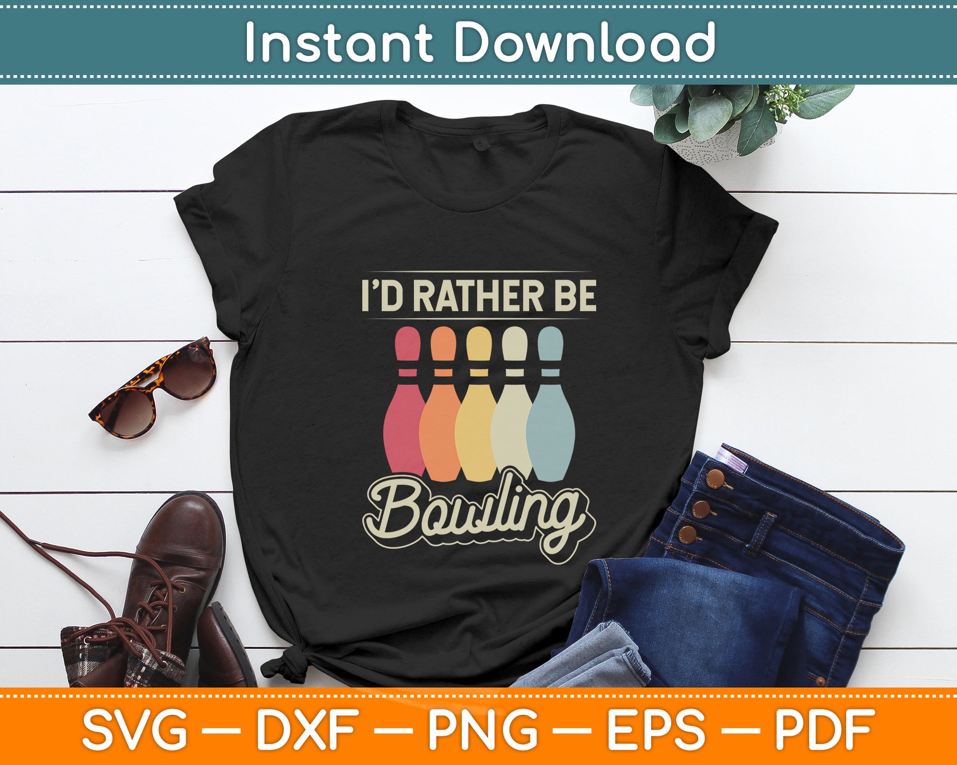 I'd Rather Be Bowling Vintage Svg Png Dxf Digital Cutting File