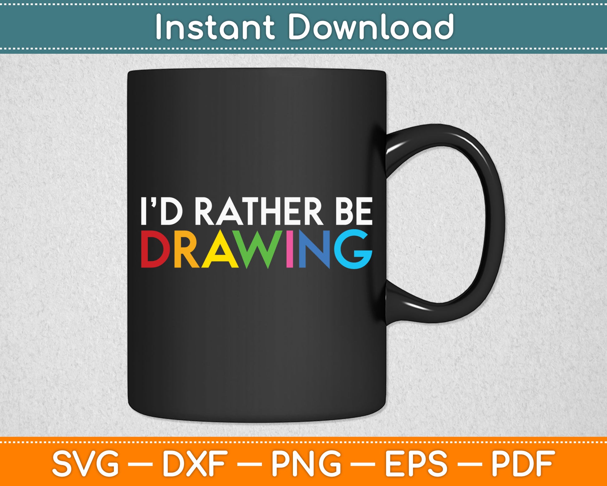 I’d Rather Be Drawing Lovers Painter Art Teacher Svg Digital Cutting File