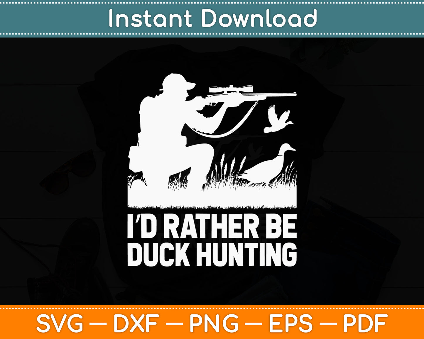 I’d Rather Be Duck Hunting Funny Goose Hunter Gift Svg Digital Cutting File
