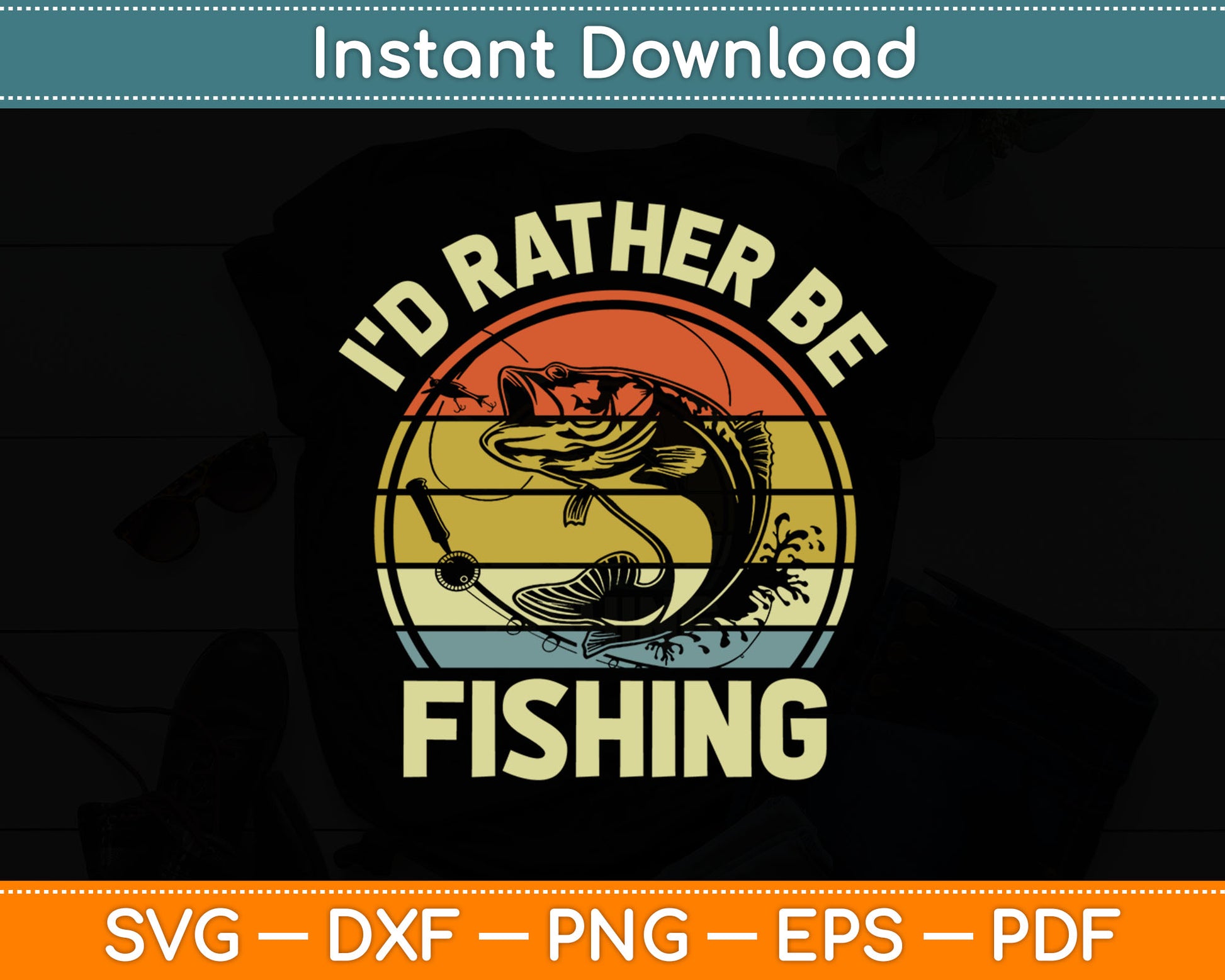 I'd Rather Be Fishing Svg Digital Cutting File