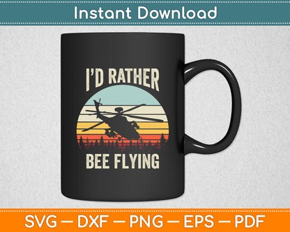 I'd Rather Be Flying Helicopter Pilot Funny Retro Svg Png Dxf Digital Cutting File
