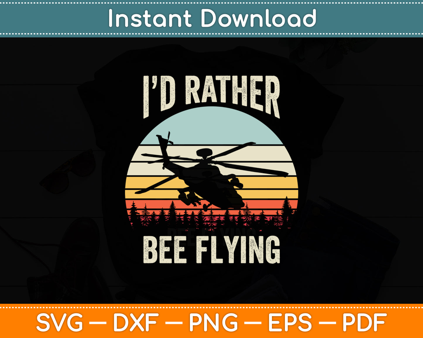 I'd Rather Be Flying Helicopter Pilot Funny Retro Svg Png Dxf Digital Cutting File