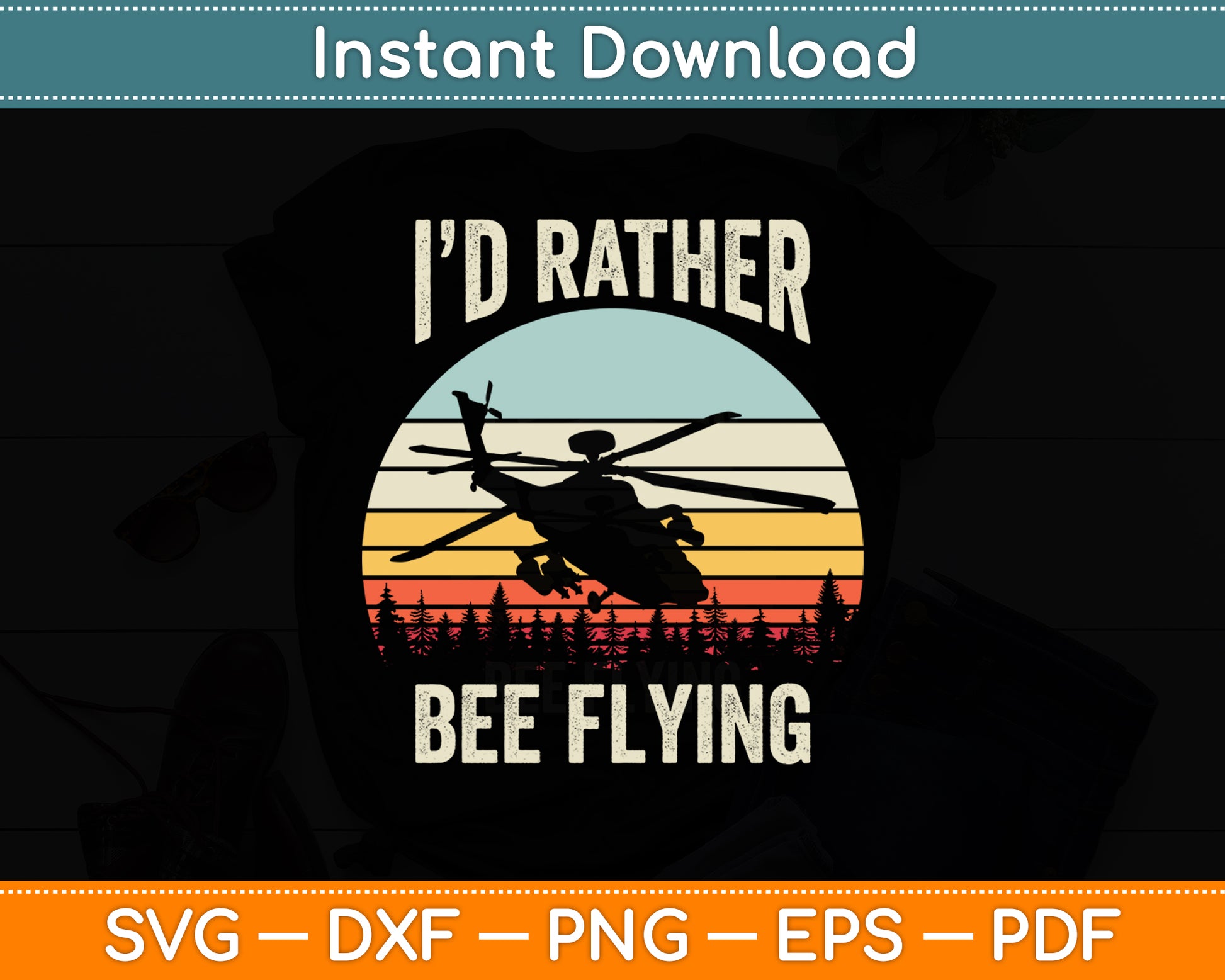 I'd Rather Be Flying Helicopter Pilot Funny Retro Svg Png Dxf Digital Cutting File
