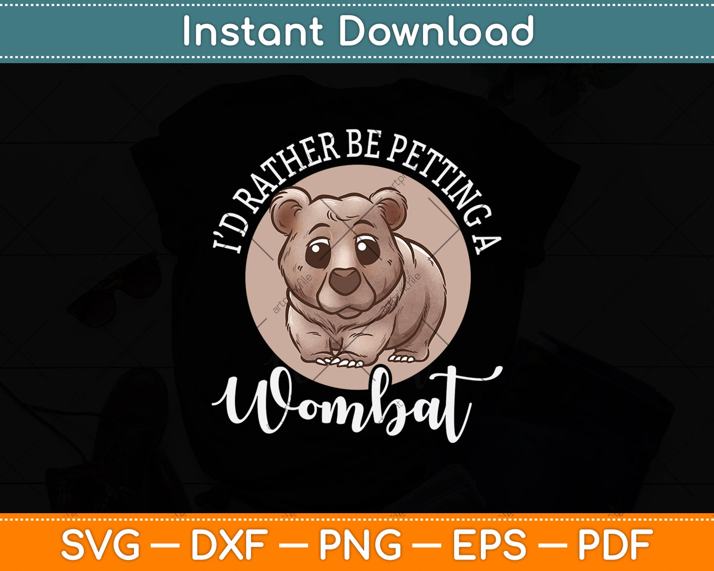 I’d Rather Be Petting A Wombat Svg Png Dxf Digital Cutting File