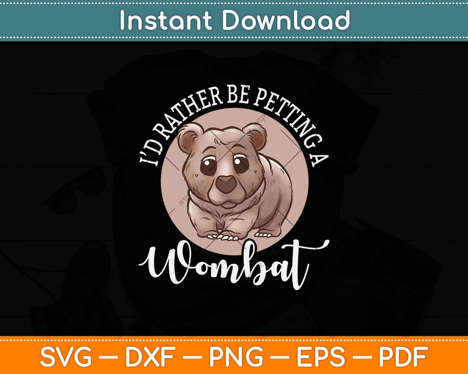 I’d Rather Be Petting A Wombat Svg Png Dxf Digital Cutting File