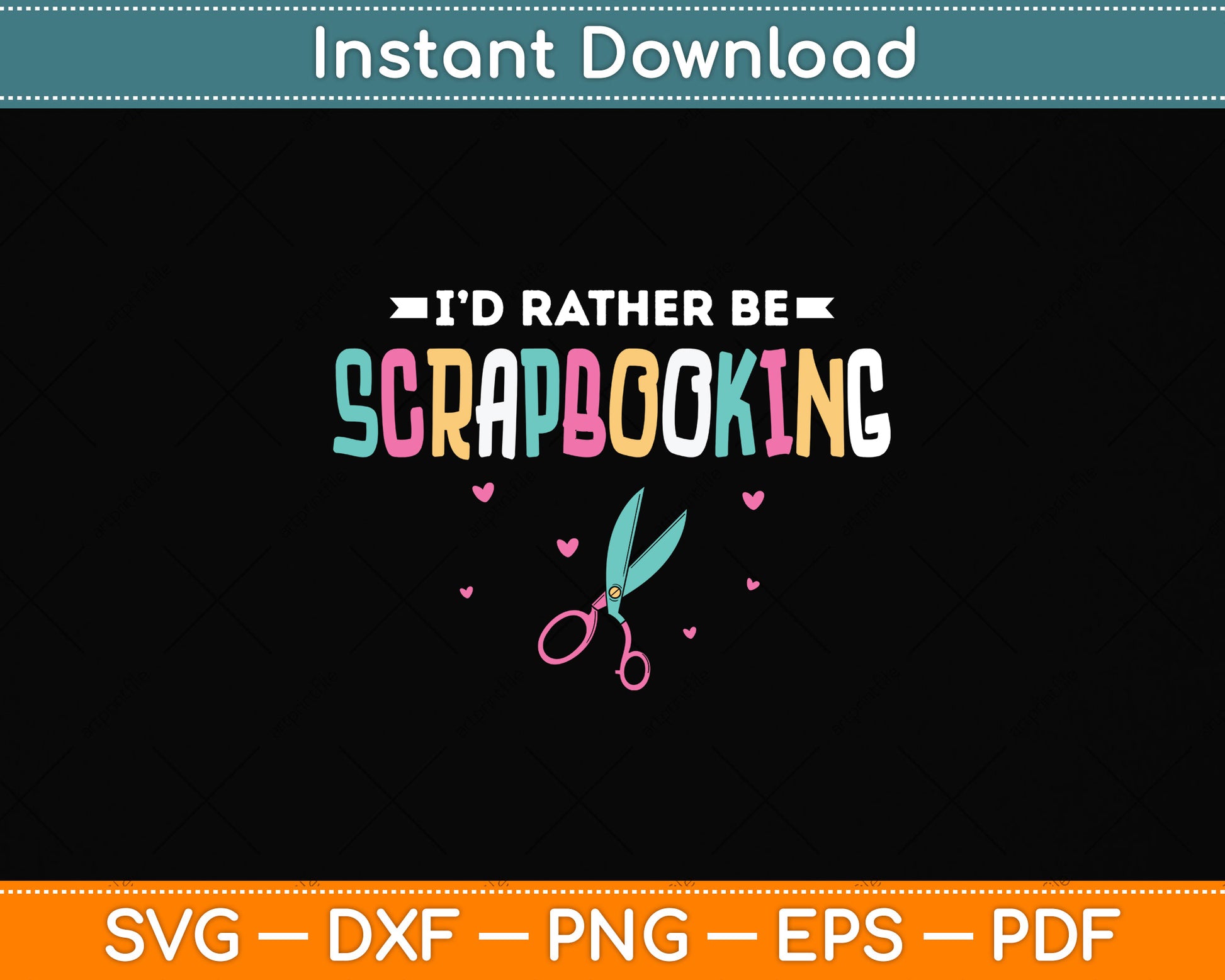 I’d Rather Be Scrapbooking Svg Png Dxf Digital Cutting File