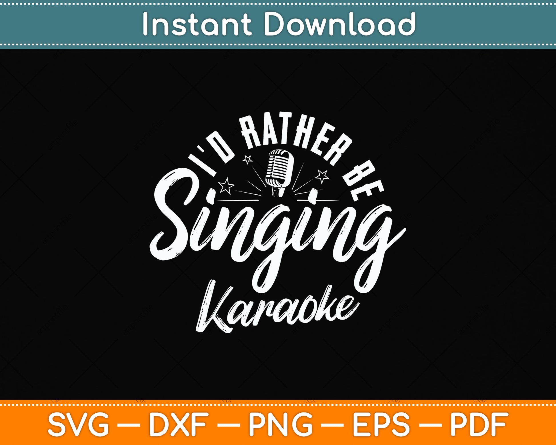 I'd Rather Be Singing Karaoke Singer 80s Retro Birthday Svg Png Dxf Digital Cutting File