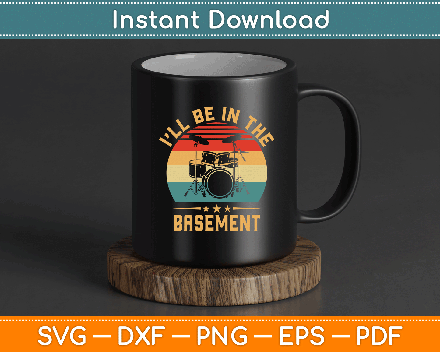 I'll Be in The Basement Drumming Funny Drummer SVG Digital Cutting File