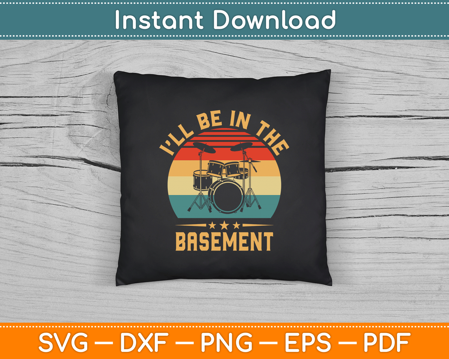 I'll Be in The Basement Drumming Funny Drummer SVG Digital Cutting File