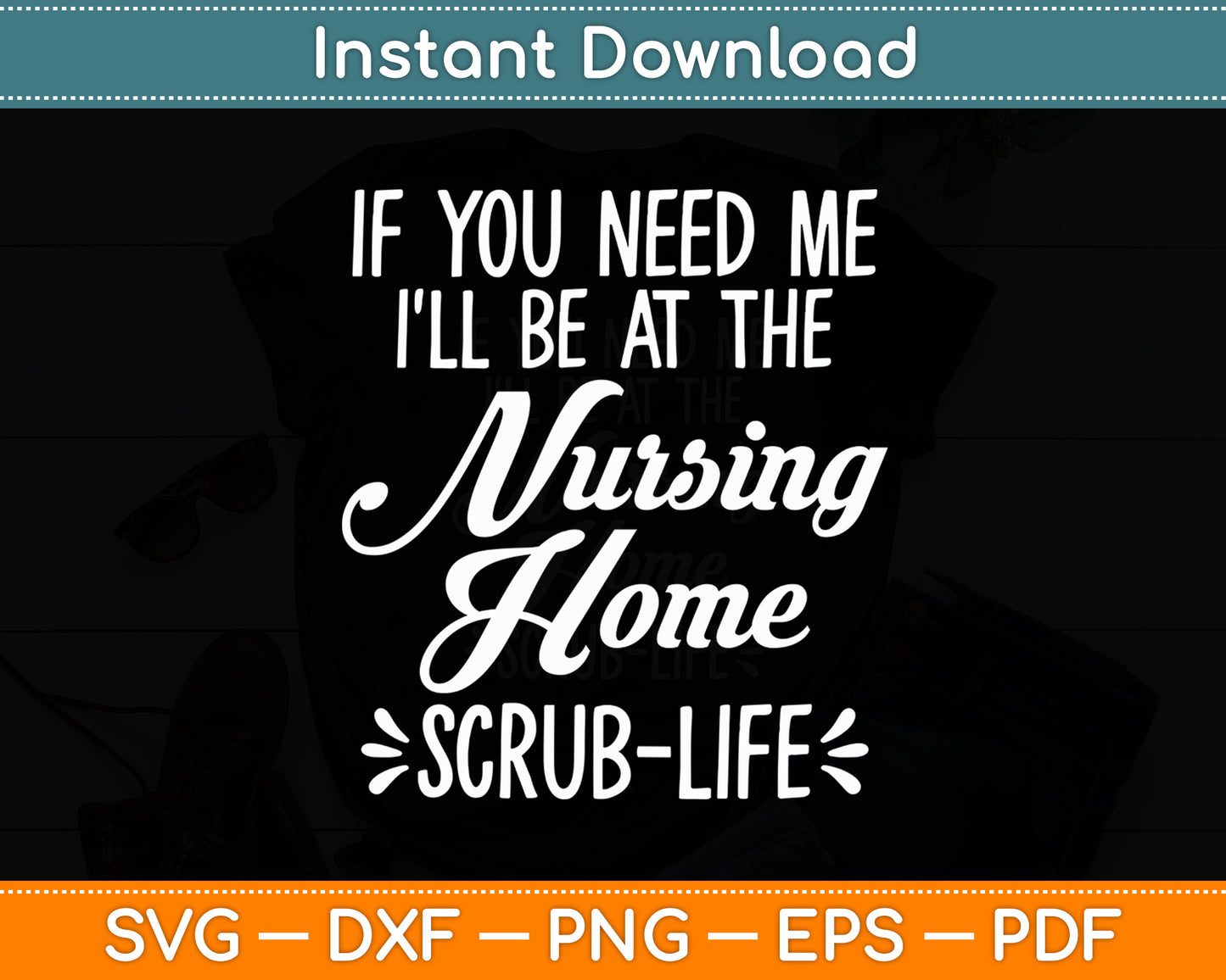 I'll Be At the Nursing Home - Nursing Funny Svg Digital Cutting File