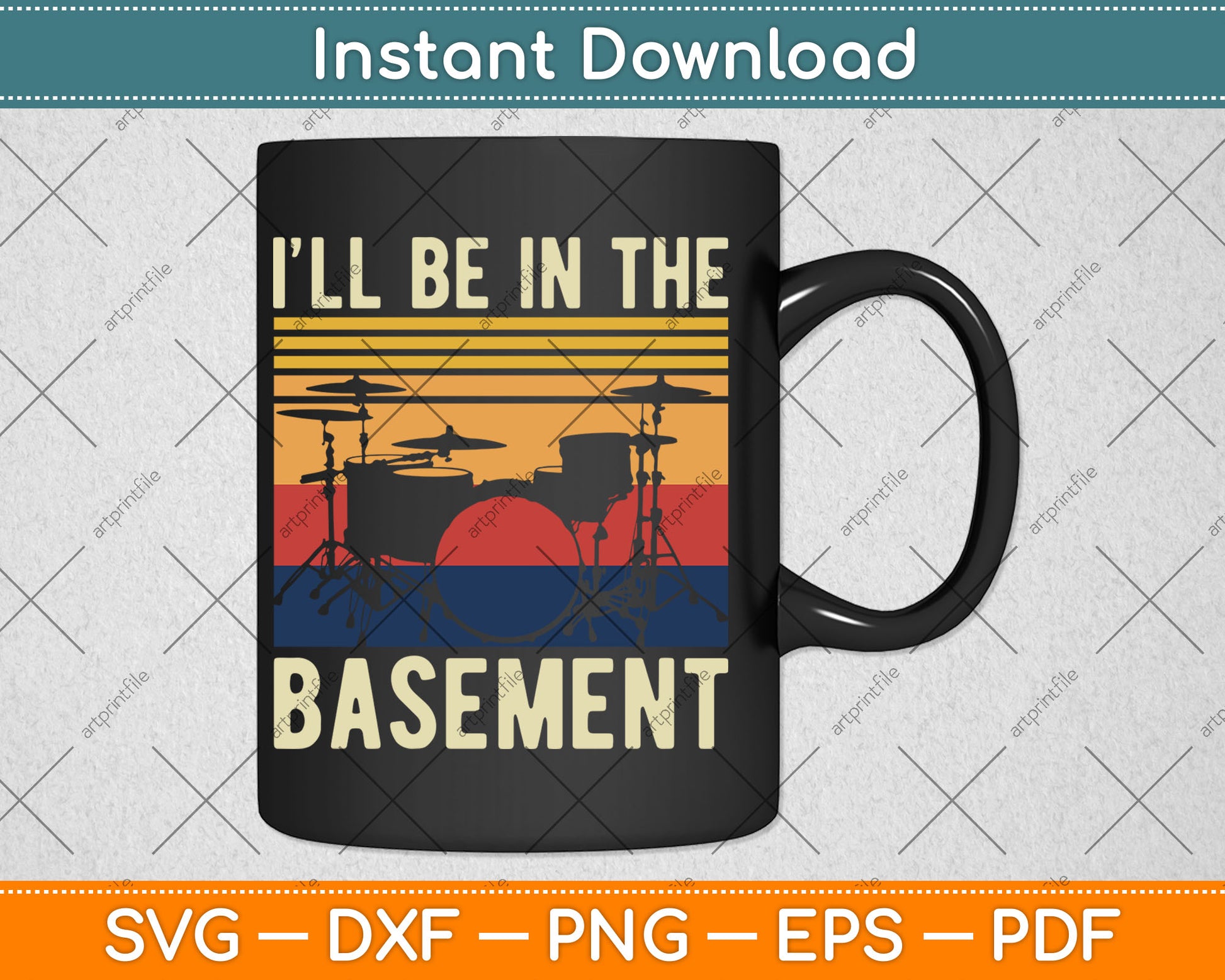I’ll Be In The Basement Vintage Drummer Svg Digital Cutting File