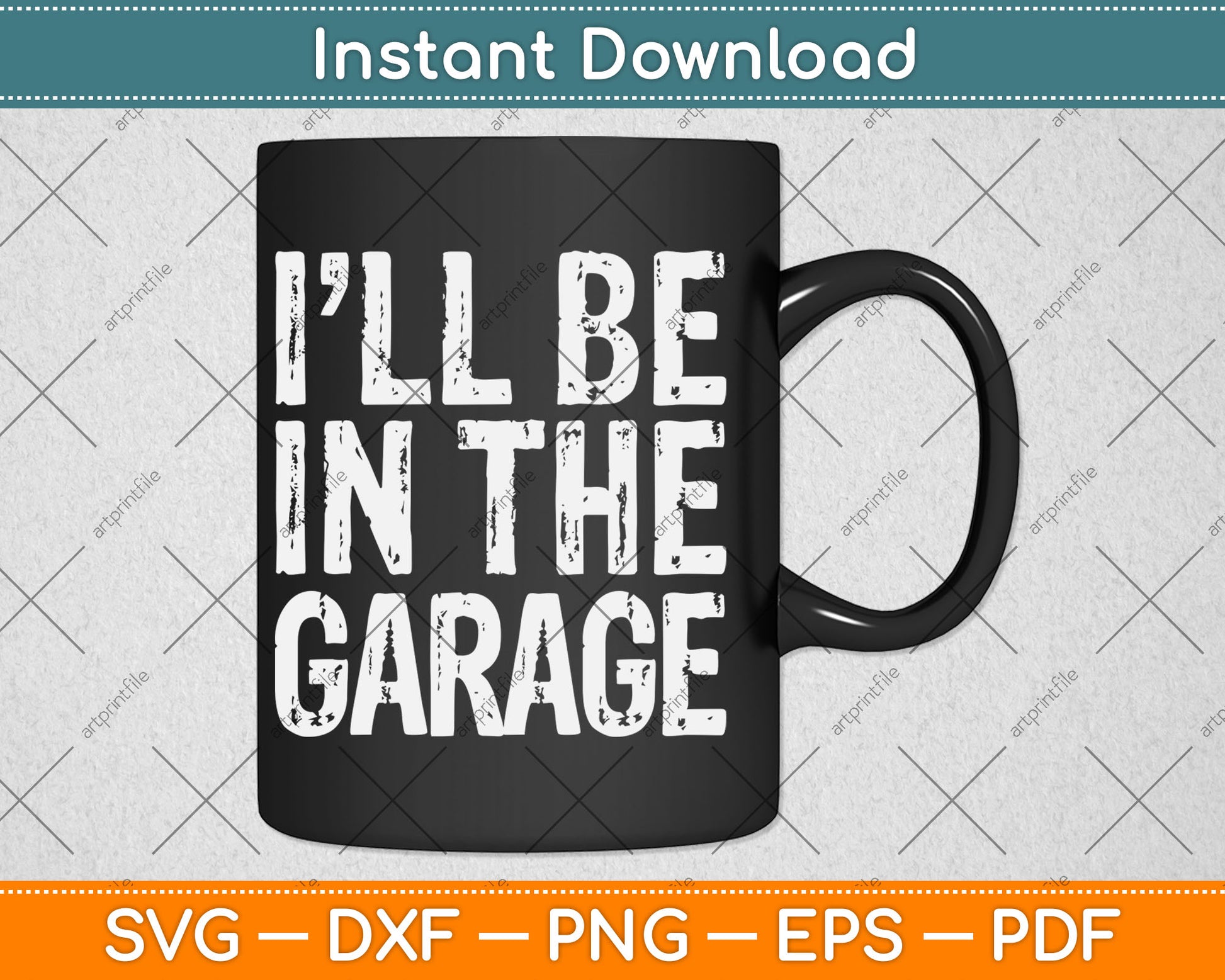 I'll Be In The Garage Handyman Mechanic Svg Digital Cutting File