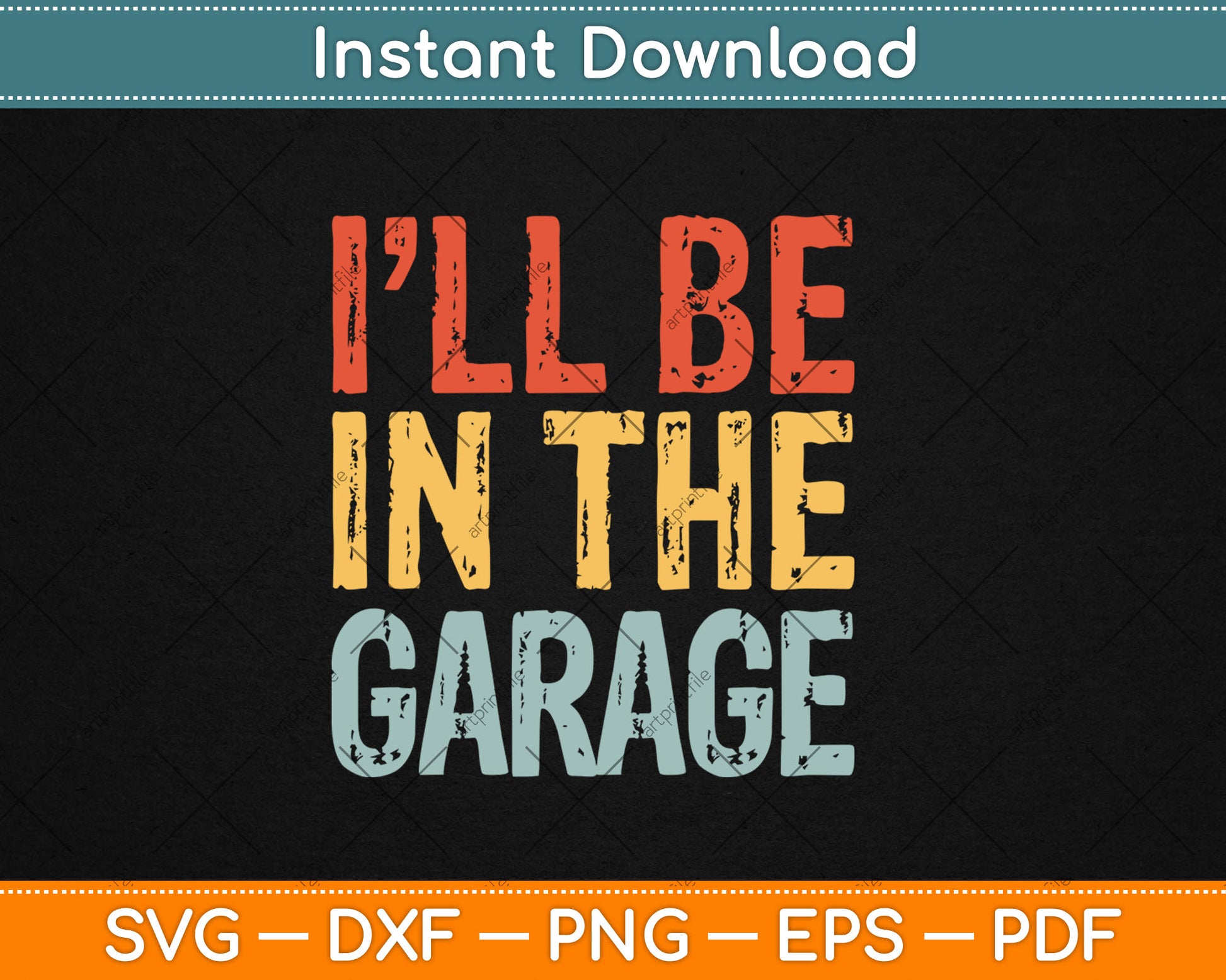 I'll Be In The Garage Handyman Mechanic Retro Svg Digital Cutting File