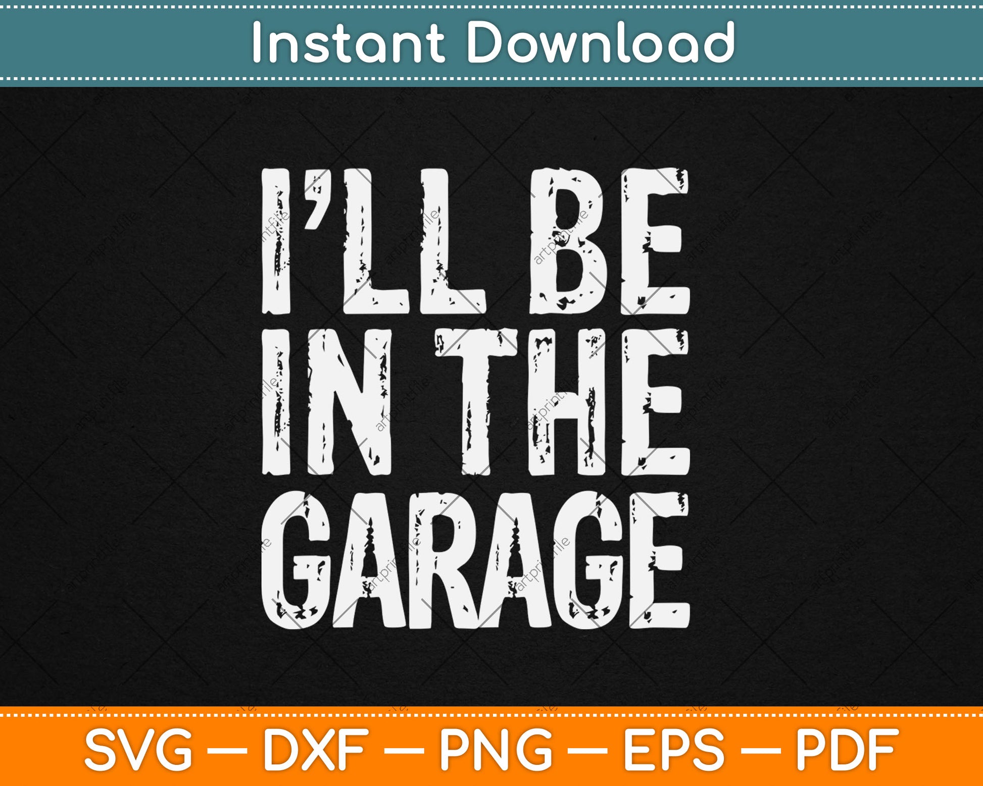 I'll Be In The Garage Handyman Mechanic Svg Digital Cutting File