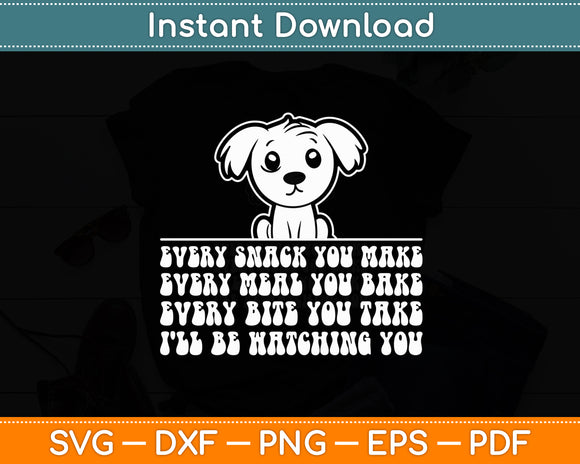 I'll Be Watching You Dog Funny Svg Digital Cutting File