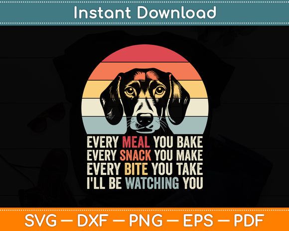 I'll Be Watching You Dog Vintage Dog Funny Svg Digital Cutting File