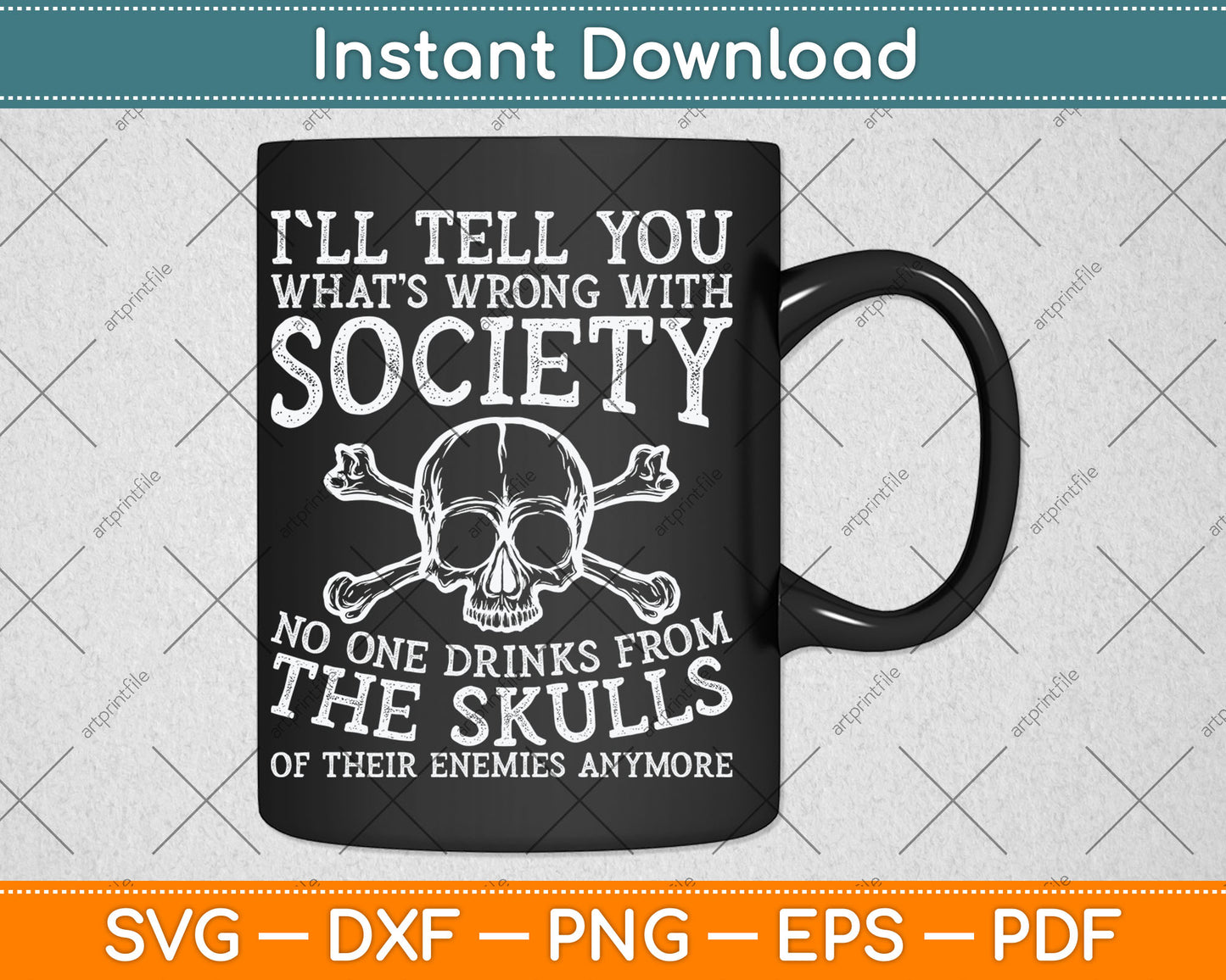 I'll Tell You What's Wrong With Society Funny Svg Digital Cutting File