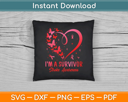 I’m A Survivor Stroke Awareness Red Butterfly Heart Stroke SVG Digital Cutting File