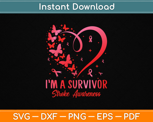 I’m A Survivor Stroke Awareness Red Butterfly Heart Stroke Svg File