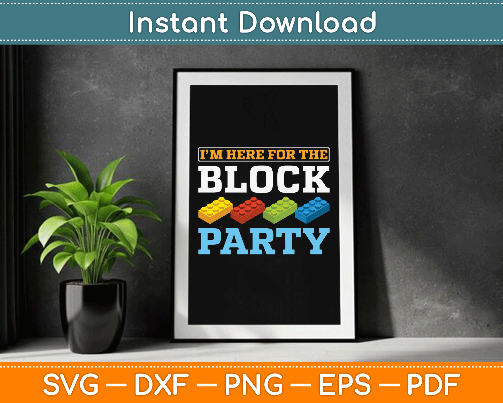 I’m Here For The Block Party Master Builder SVG Digital Cutting File