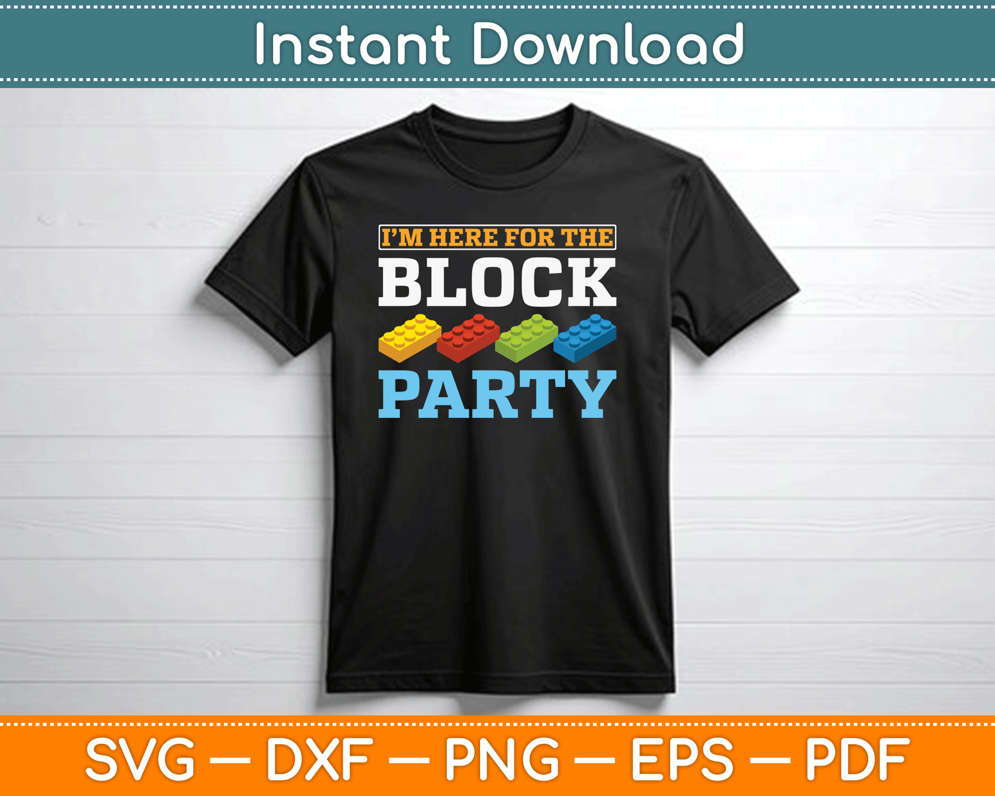I’m Here For The Block Party Master Builder SVG Digital Cutting File