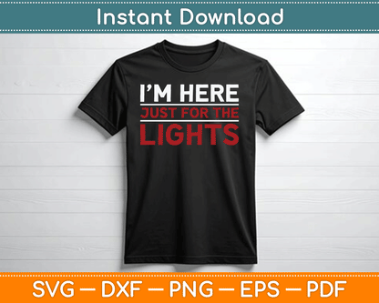 I’m Here Just For The Lights Stage Crew Lighting Technician SVG Digital Cutting File