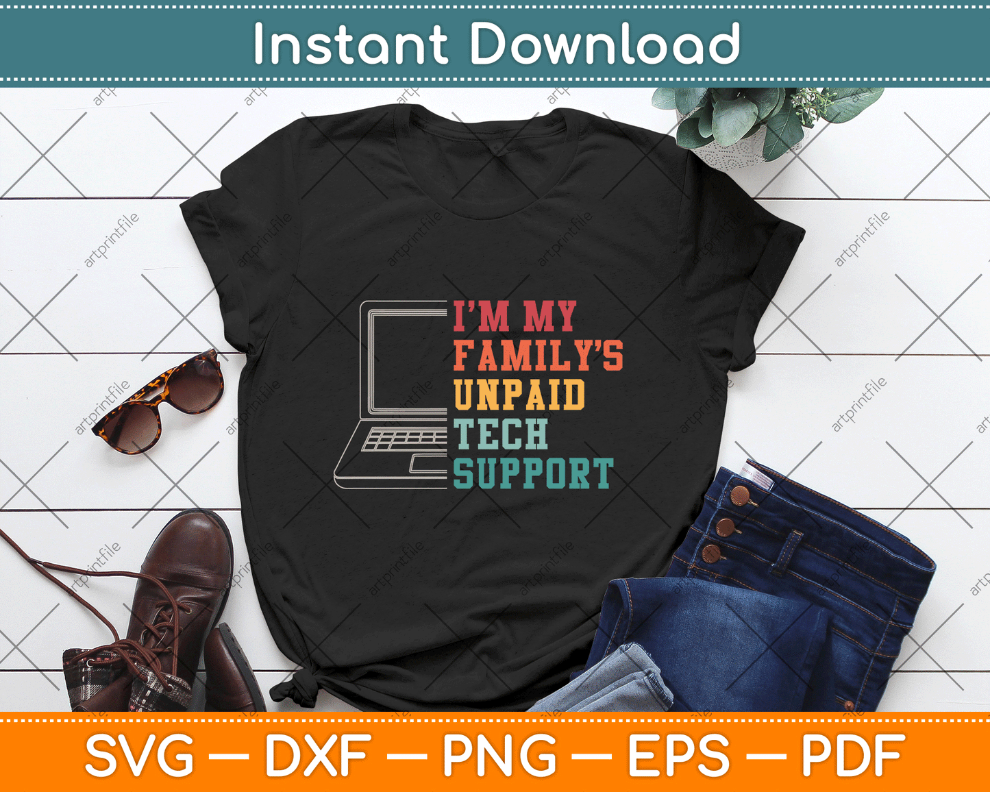 I'm My Family's Unpaid Tech Support Funny Technical Support Svg Png Digital File