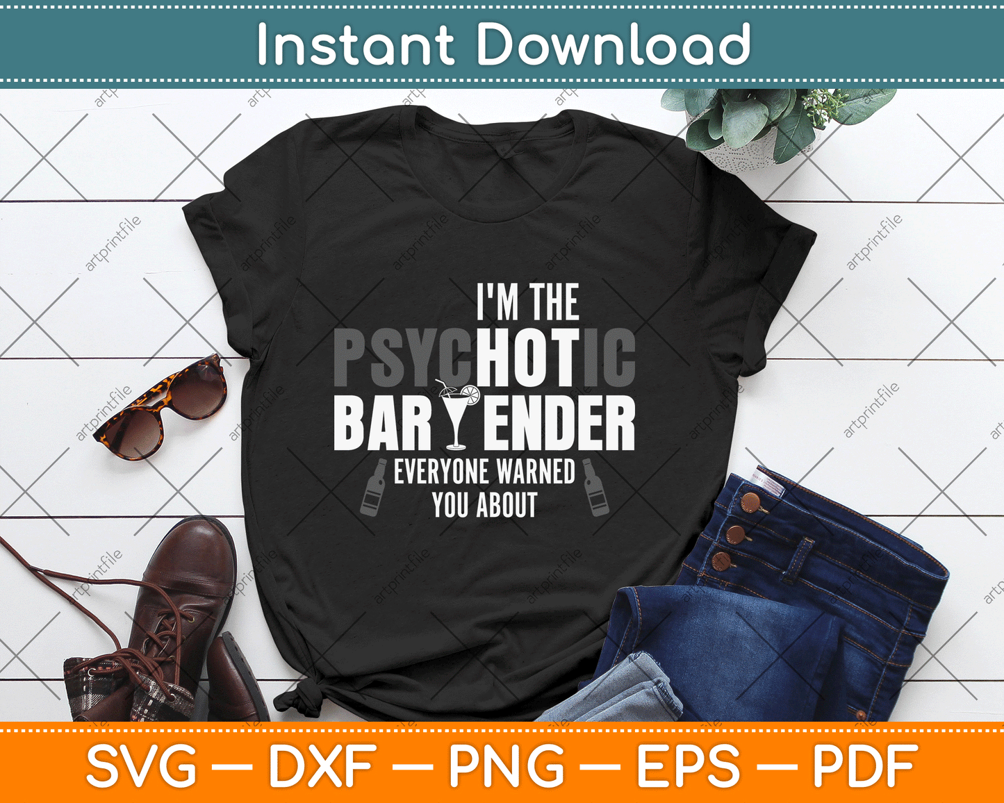 I'm The Psychotic Bartender Everyone Warned You About Funny SVG Digital Cutting File