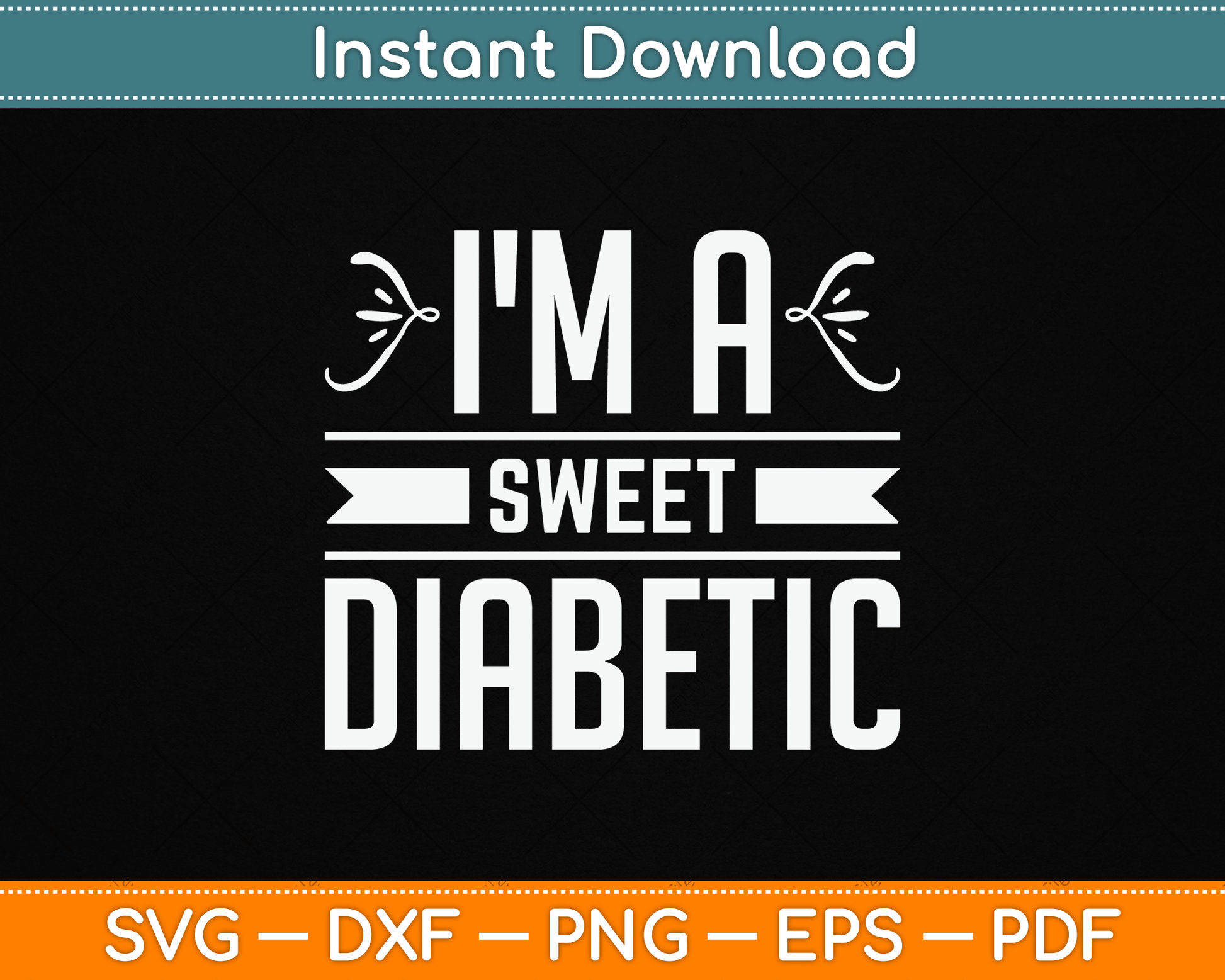 I'm A Sweet Diabetic Awareness Insulin Diabetes Blood Sugar SVG Digital Cutting File