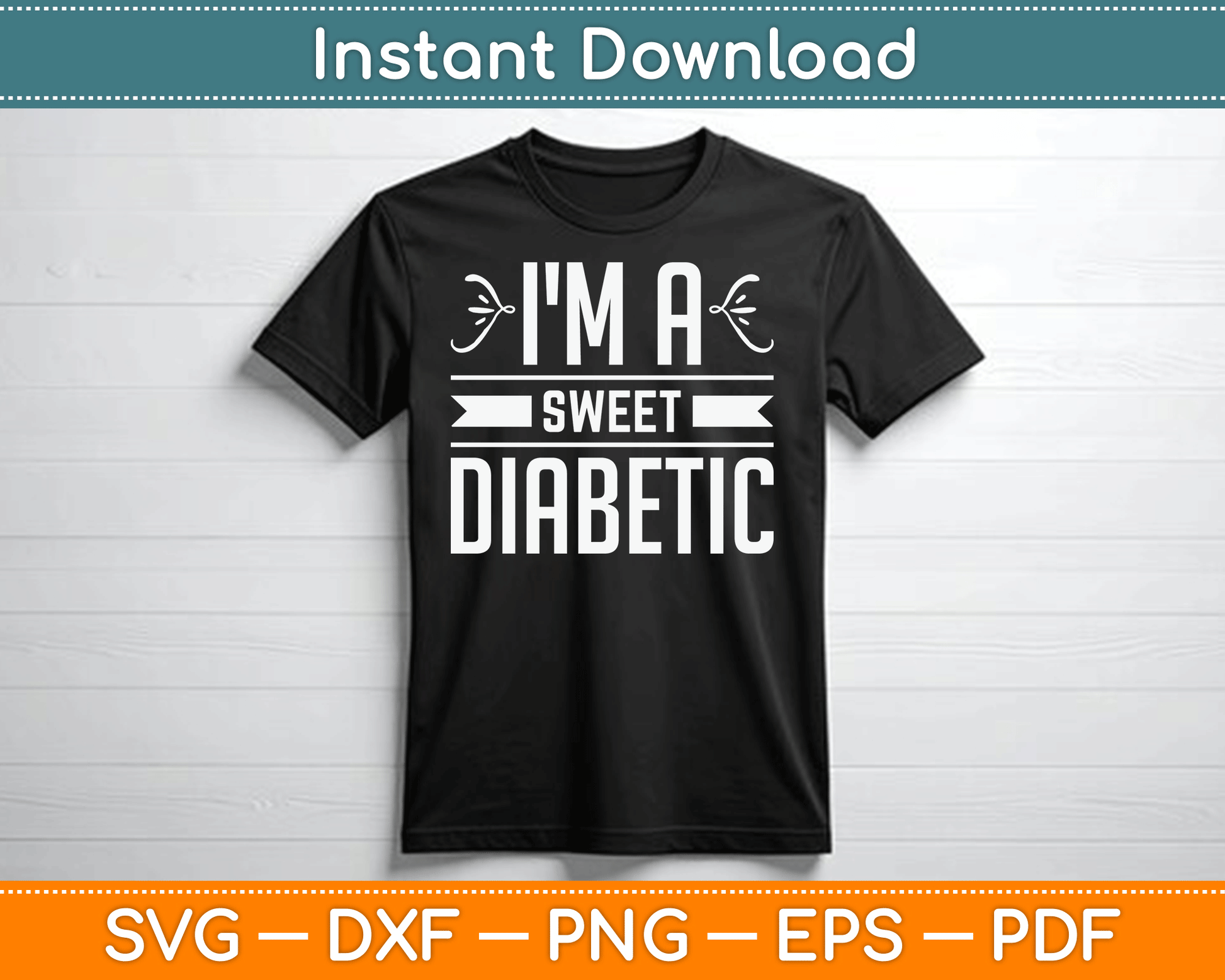 I'm A Sweet Diabetic Awareness Insulin Diabetes Blood Sugar SVG Digital Cutting File