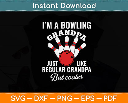 I’m A Bowling Grandpa Bowling Grandpa Funny Svg Digital Cutting File