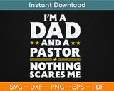 I'm A Dad And A Pastor Nothing Scares Me Funny Pastor Svg Digital Cutting File